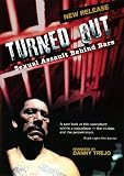 Turned Out: Sexual Assault Behind Bars