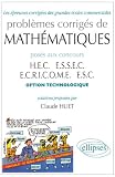 Problèmes corrigés de mathématiques posés aux concours HEC, ESSEC, ECRICOME, ESC : Option technologique