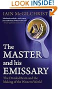 The Master and His Emissary: The Divided Brain and the Making of the Western World