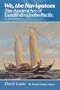 We, the Navigators: Ancient Art of Landfinding in the Pacific