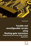 Tunable and reconfigurable circuits using floating-gate transistors: Programming and tuning, design method, applications