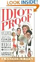 Idiot Proof a Short History of Modern Delusions