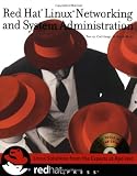 Red Hat Linux Networking and System Administration (With CD-ROM)