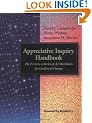 Appreciative Inquiry Handbook: The First in a Series of AI Workbooks for Leaders of Change