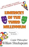 Limericks of The Third Millennium: Comic Philosopher
