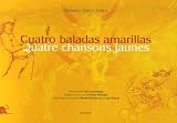 Revue Albiana  / Quatre chansons jaunes : Edition bilingue français-espagnol