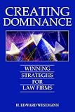 Creating Dominance: Winning Strategies for Law Firms