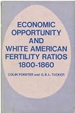 Economic opportunity and white American fertility ratios, 1800-1860