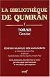 La biblioth�que de Qumr�n : Tome 1, Torah-Gen�se, �dition bilingue des manuscrits