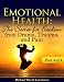 Emotional Health: The Secret for Freedom from Drama, Trauma, and Pain - Part 3 of 3