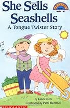 She Sells Seashells by the Seashore: A Tongue Twister Story (Hello Reader! (DO NOT USE, please choose level and binding))