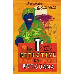 La Primera Detective Botsuana = Number One Ladies Detective Agency of Botsuana