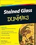 Stained Glass For Dummies (For Dummies (Lifestyles Paperback))