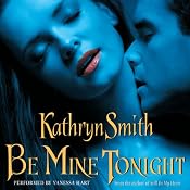 Be Mine Tonight (The Brotherhood of Blood, Book 1) | [Kathryn Smith]