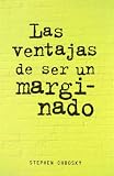 Las ventajas de ser un marginado