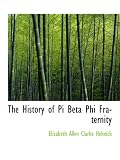 The History of Pi Beta Phi Fraternity