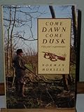 Come dawn, come dusk : fifty years a gamekeeper