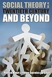 Social theory in the twentieth century and beyond