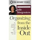 Organizing From the Inside Out by Julie Morgenstern, Pete Lentine, and Steve Fischer