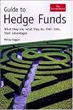 Guide to Hedge Funds: What They Are, What They Do, Their Risks, Their Advantages (Economist (Hardcov [Hardcover]