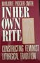In Her Own Rite: Constructing Feminist Liturgical Tradition