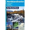 Nordskandinavien - Der Wanderf�hrer: Nordkalottleden, Kungsleden, Padjelantaleden