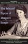 The Selected Papers of Margaret Sanger, Volume 2: Birth Control Comes of Age, 1928-1939