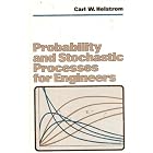 Probability and Stochastic Processes for Engineers by  Carl W. Helstrom