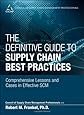 The Definitive Guide to Supply Chain Best Practices: Comprehensive Lessons and Cases in Effective SCM (Council of Supply Chain Management Professionals)