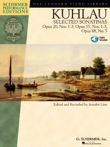 Kuhlau - Selected Sonatinas: Op. 20, Nos. 1-3, Op. 55, Nos. 1-3, Op. 88, No. 3 (Hal Leonard Piano Library: Schirmer Performance Editions)