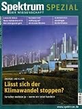 Energie und Klima: L&auml;sst sich der Klimawandel stoppen?: Spektrum der Wissenschaft Spezial 01/2007 - 