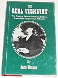 The Real Virginian: The Saga of Edwin Burnham Trafton, Last of the Stagecoach Robbers (Great West and Indian Series, V. 53)