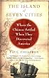 The Island of Seven Cities: Where the Chinese Settled When They Discovered America