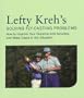 Lefty Kreh's Solving Fly-Casting Problems, 2nd: How to Improve Your Distance and Accuracy, and Make Casts in Any Situation