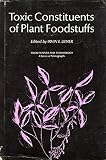 Toxic constituents of plant foodstuffs