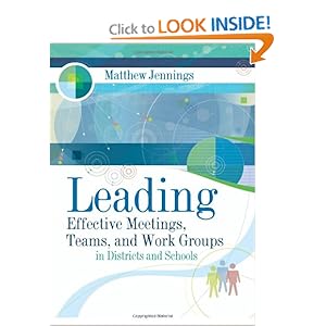 Leading Effective Meetings, Teams, and Work Group in Districts and Schools