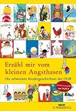 Erz�hl mir vom kleinen Angsthasen: Die sch�nsten Kindergeschichten der DDR - Corinna Schiller