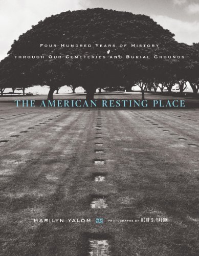 The American Resting Place: 400 Years of History Through Our Cemeteries and Burial Grounds