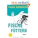 Fische f�ttern: Roman