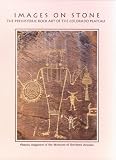 Images on Stone: Prehistoric Rock Art of the Colorado Plateau (Plateau Magazine, Vol 55 2)