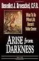 Arise from Darkness: What to Do When Life Doesn't Make Sense