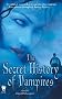 The Secret History Of Vampires The Secret History Of Vampires