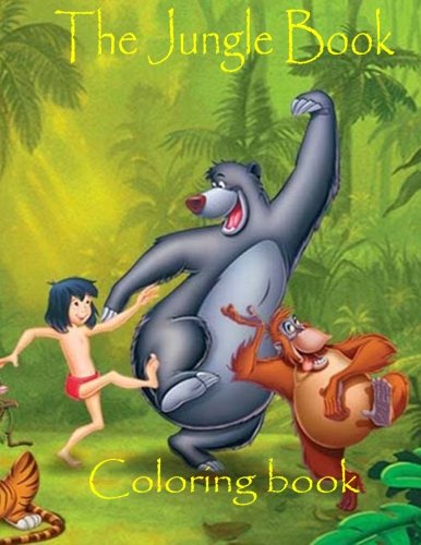 Jungle Book coloring book: A great Jungle book coloring book for kids to entertain themselves. An A4 52 page coloring book. Great for kids 3+.