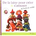 De la laine pour cr�er & s'amuser au tricot et crochet