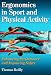 Ergonomics in Sport and Physical Activity: Enhancing Performance and Improving Safety