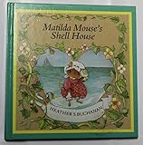 Matilda Mouse's shell house