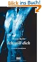 Ich will dich: Erotische Geschichten