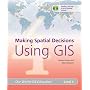 Making Spatial Decisions Using GIS, Level 4 (Our World GIS Education)