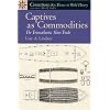 Captives as Commodities: The Transatlantic Slave Trade