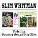 Yodeling Country Songs/City Hits